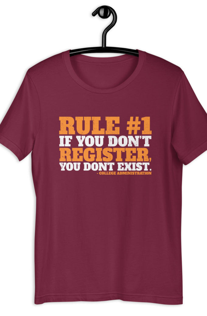 Rule number one, If you don't register, you don't exist. Unisex t-shirt