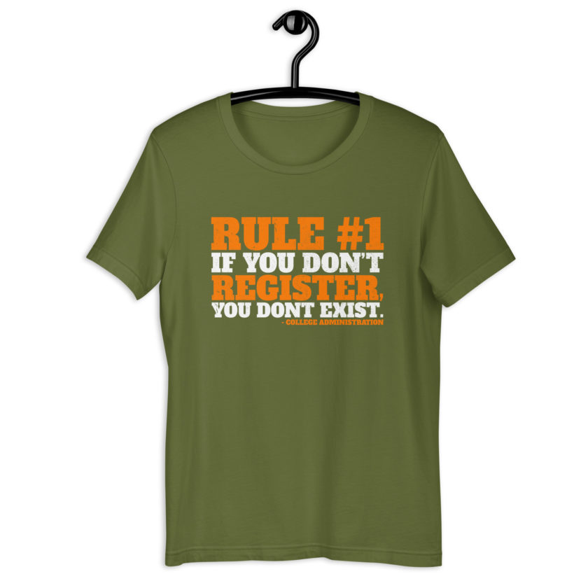 Rule number one, If you don't register, you don't exist. Unisex t-shirt - Image 8