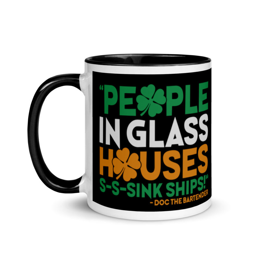 People in glass houses s-s-sink ships! Doc The Bartender Mug with Color Inside