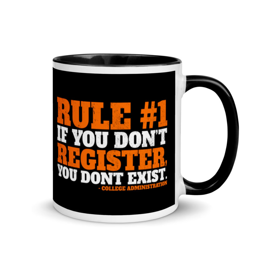 Rule number one, If you don't register, you don't exist. Mug with Color Inside - Image 2