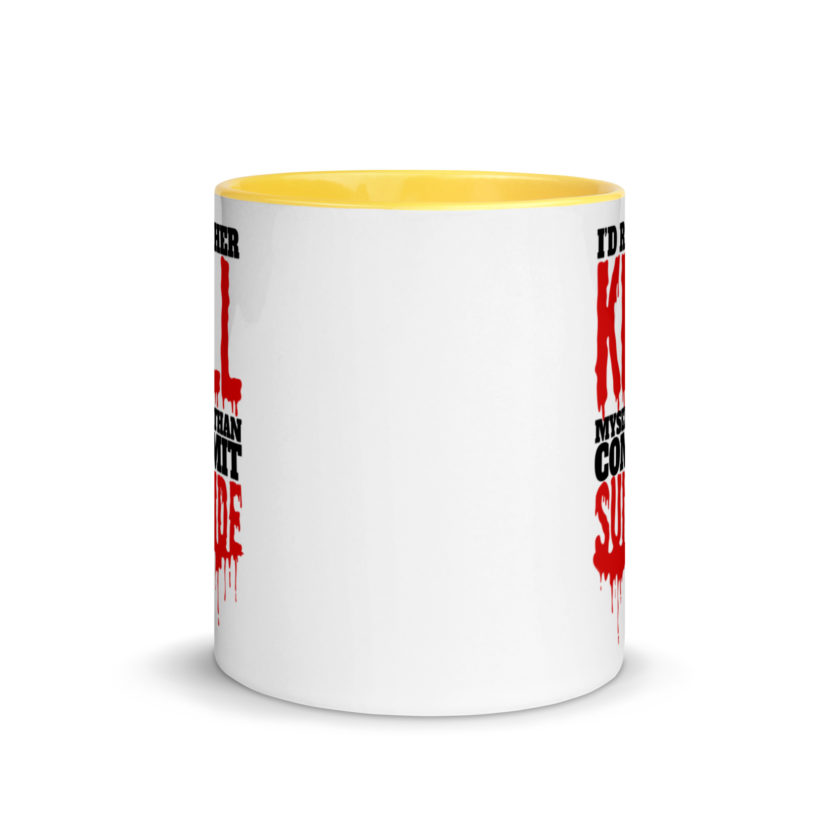 Id rather kill myself than commit suicide  Mug with Color Inside - Image 17