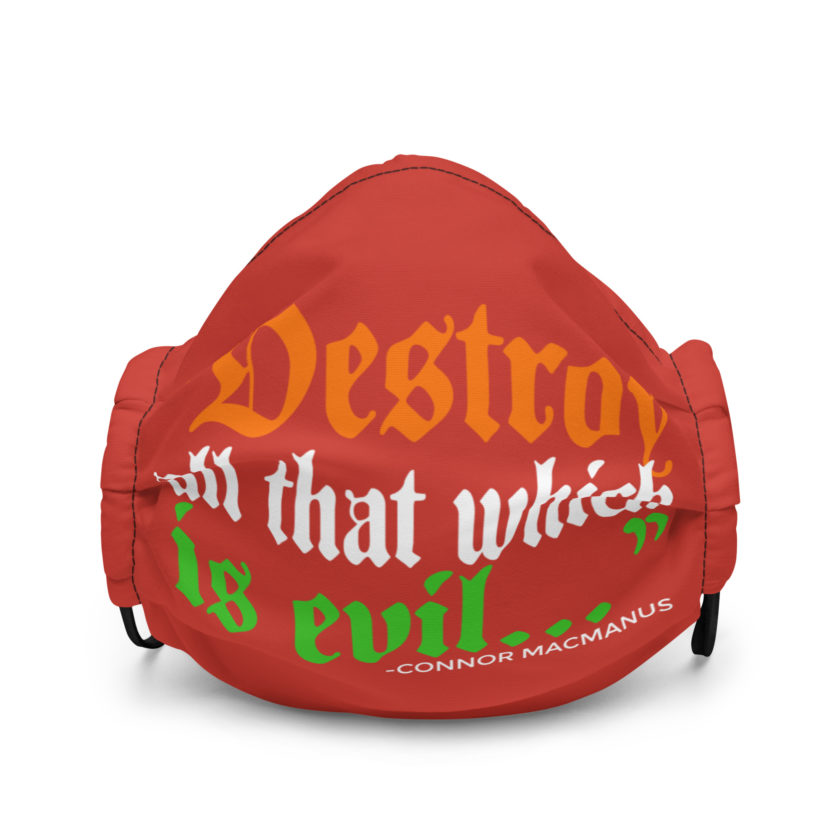 Destroy all that which is evil - Connor MacManus The Boondock Saints Premium face mask - Image 2