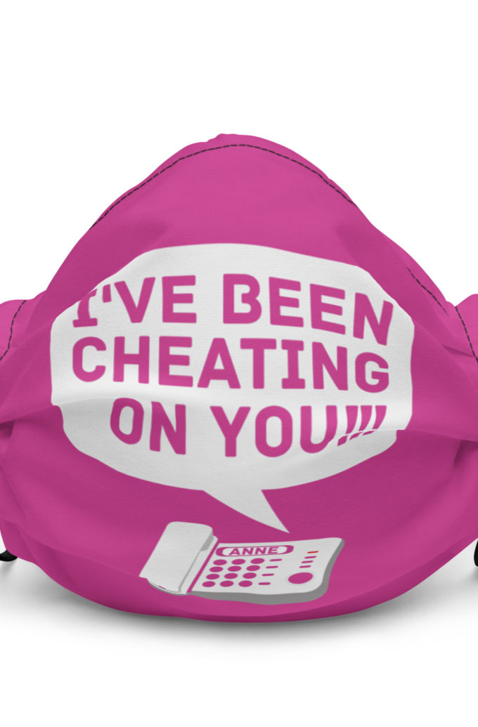 I've been cheating on you! Office Space, Anne Premium face mask