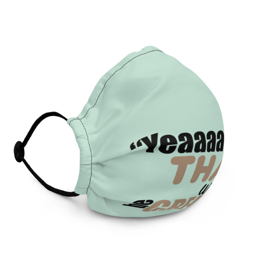 Yeaaaaaaah... that would be great - Bill Lumbergh, Office Space Premium face mask - Image 2