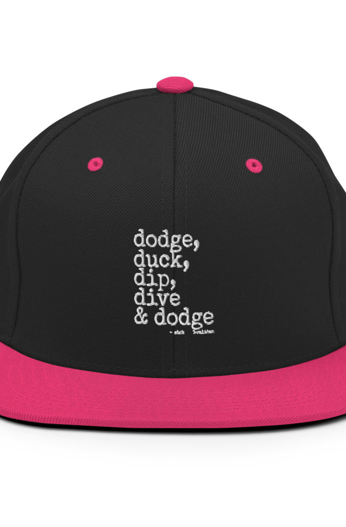 Dodge, Duck, Dip, Dive and Dodge - Patches O'houlihan, Dodgeball Snapback Hat