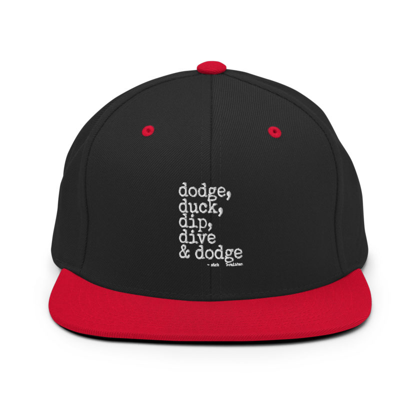 Dodge, Duck, Dip, Dive and Dodge - Patches O'houlihan, Dodgeball Snapback Hat - Image 4