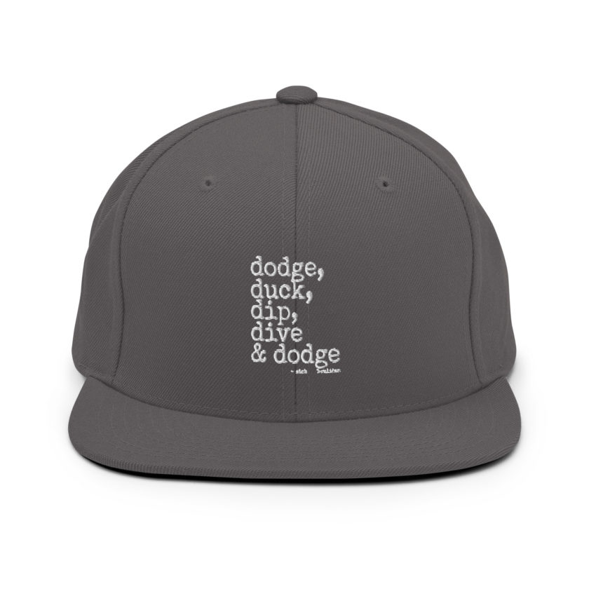 Dodge, Duck, Dip, Dive and Dodge - Patches O'houlihan, Dodgeball Snapback Hat - Image 14