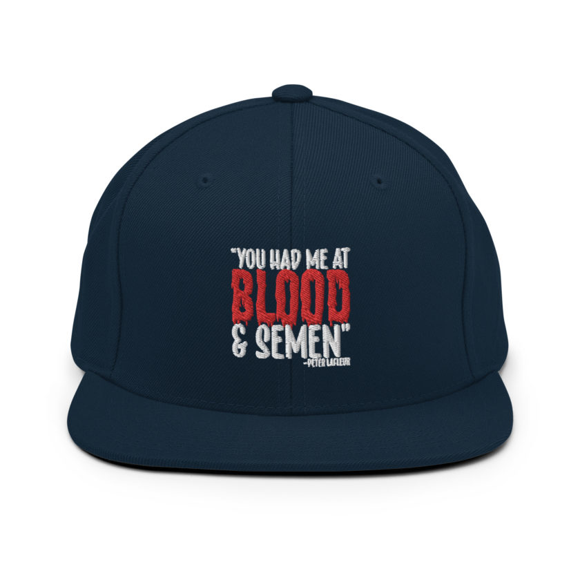 You had me at blood and semen - Peter LaFleur, Dodgeball Snapback Hat - Image 2