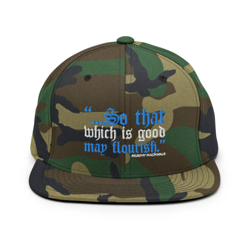 So that which is good may flourish. Murphy MacManus - The Boondock Saints Snapback Hat - Image 14