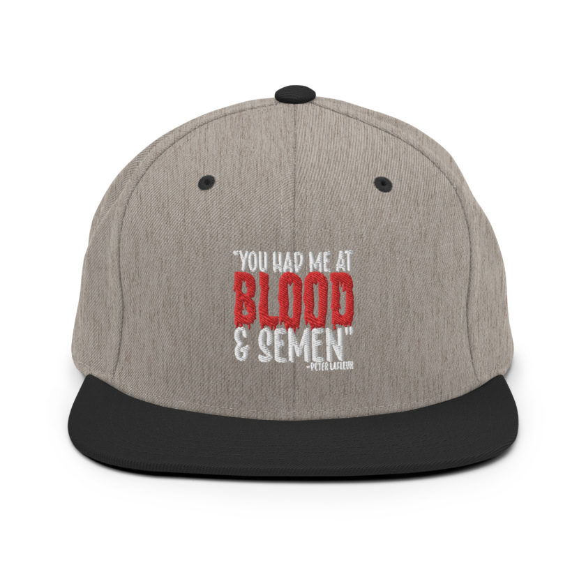 You had me at blood and semen - Peter LaFleur, Dodgeball Snapback Hat - Image 16