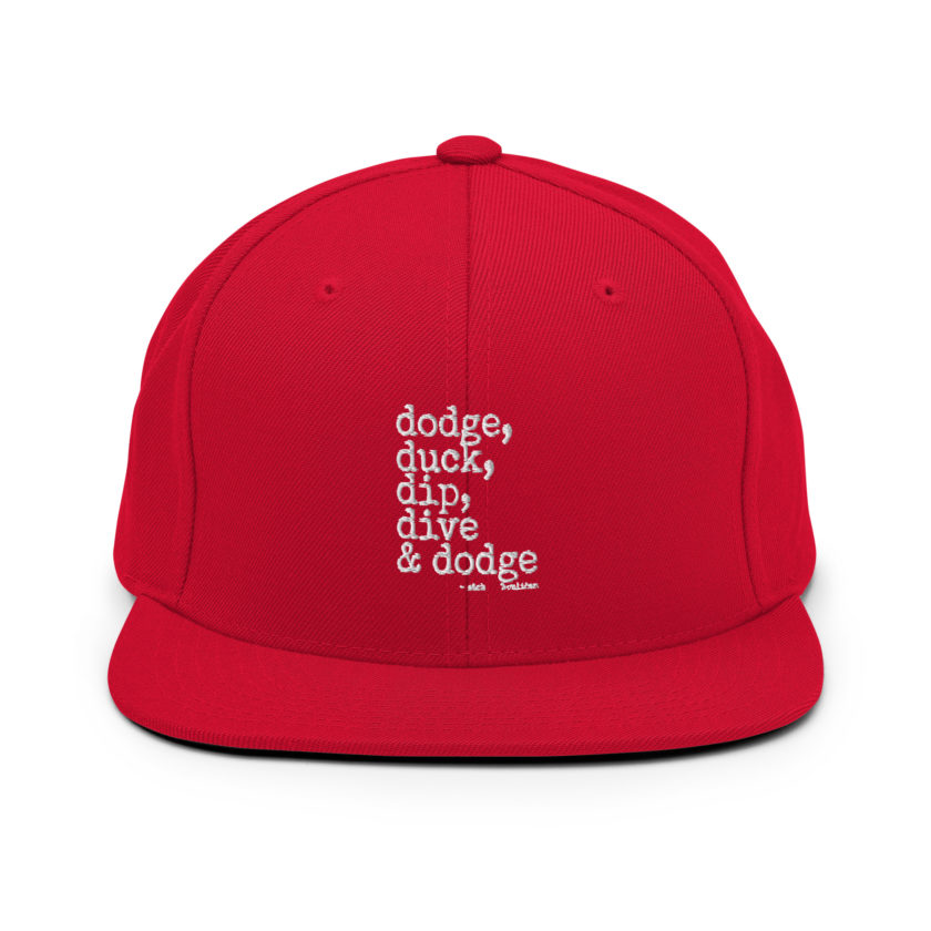 Dodge, Duck, Dip, Dive and Dodge - Patches O'houlihan, Dodgeball Snapback Hat - Image 12
