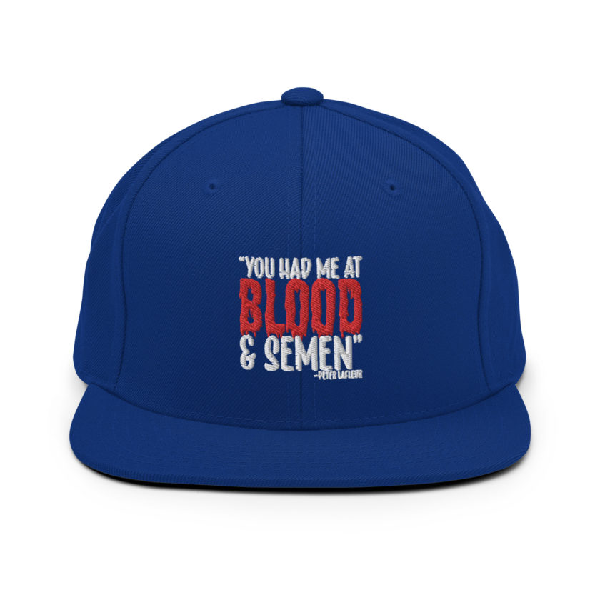 You had me at blood and semen - Peter LaFleur, Dodgeball Snapback Hat - Image 8