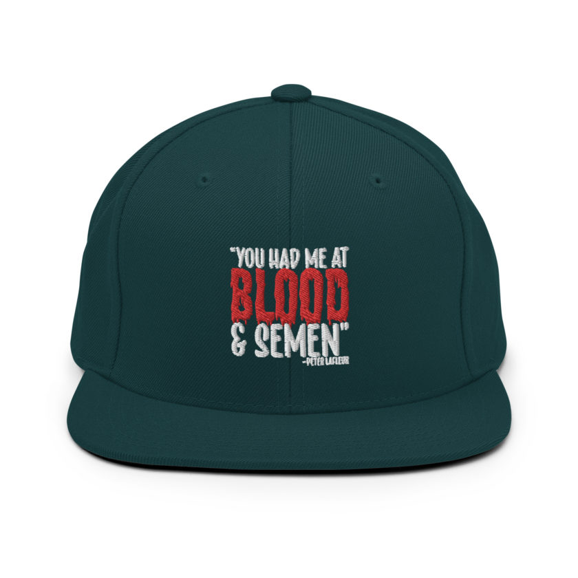 You had me at blood and semen - Peter LaFleur, Dodgeball Snapback Hat - Image 11