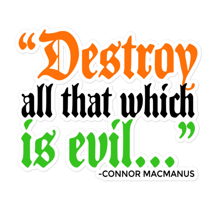 Destroy all that which is evil - Connor MacManus The Boondock Saints Bubble-free stickers - Image 3