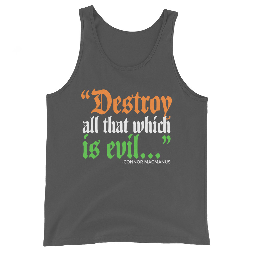 Destroy all that which is evil - Connor MacManus The Boondock Saints Unisex Tank Top - Image 6