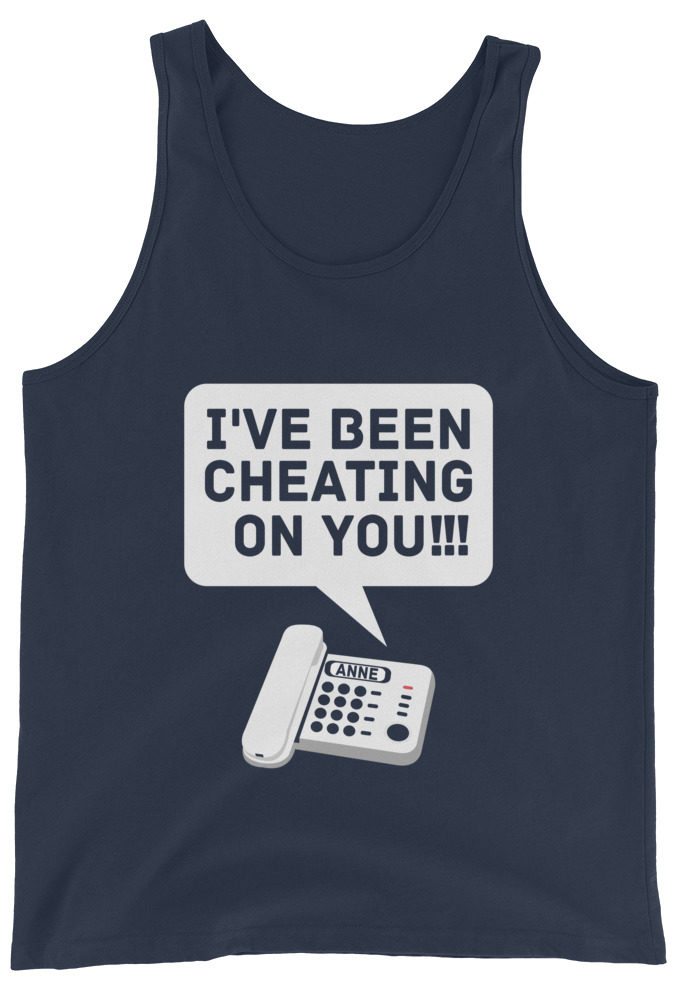 I've been cheating on you! Office Space, Anne Unisex Tank Top