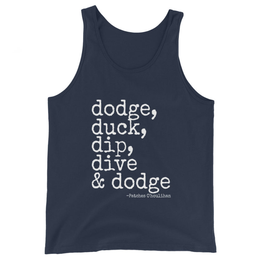 Dodge, Duck, Dip, Dive and Dodge - Patches O'houlihan, Dodgeball Unisex Tank Top - Image 3