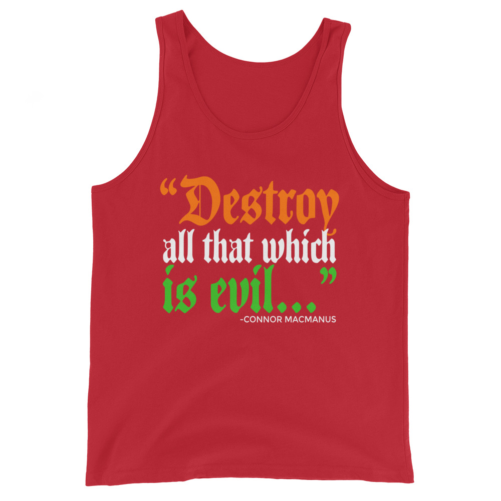 Destroy all that which is evil - Connor MacManus The Boondock Saints Unisex Tank Top - Image 4
