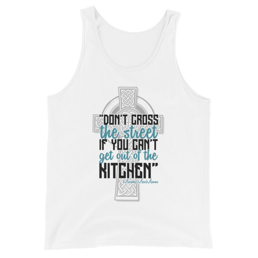 Don't Cross the street if you cant get out of the kitchen. Unisex Tank Top - Image 5