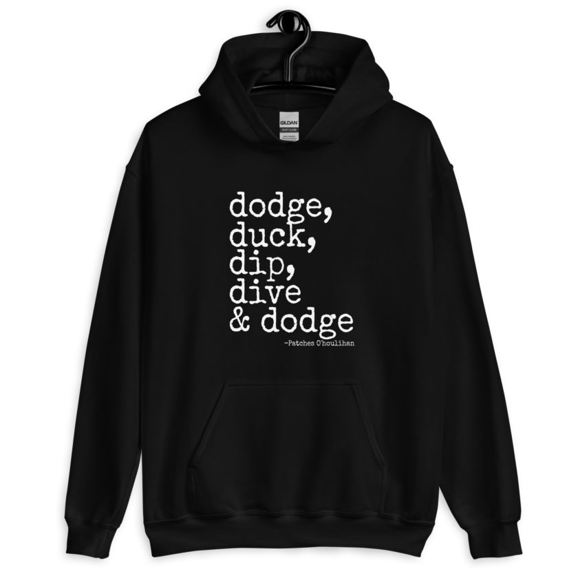Dodge, Duck, Dip, Dive and Dodge - Patches O'houlihan, Dodgeball Unisex Hoodie - Image 2