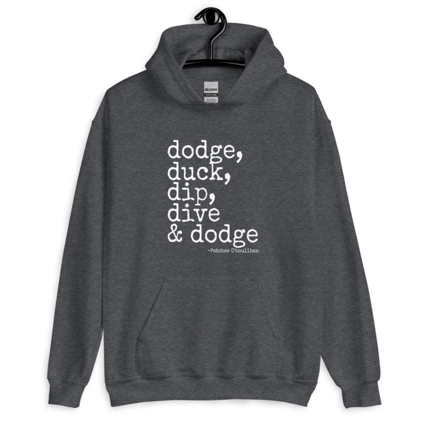 Dodge, Duck, Dip, Dive and Dodge - Patches O'houlihan, Dodgeball Unisex Hoodie - Image 5