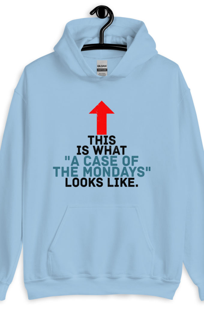 This face is what "A Case of the Monday's" looks like. Office Space Unisex Hoodie