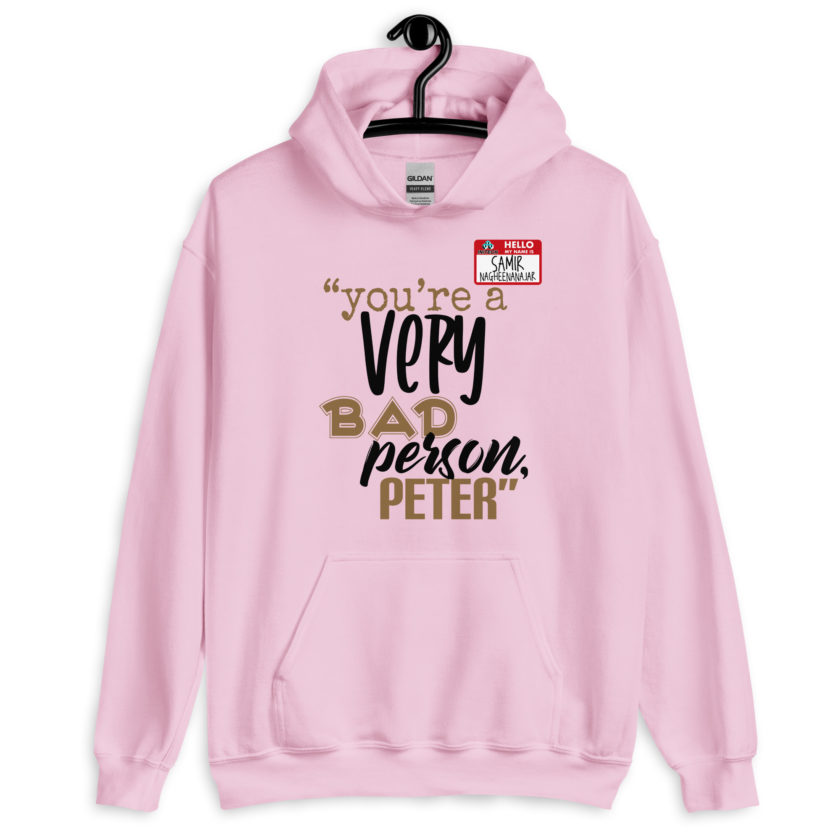 You are a very bad person Peter. - Samir nagheenanajar, Office Space Unisex Hoodie