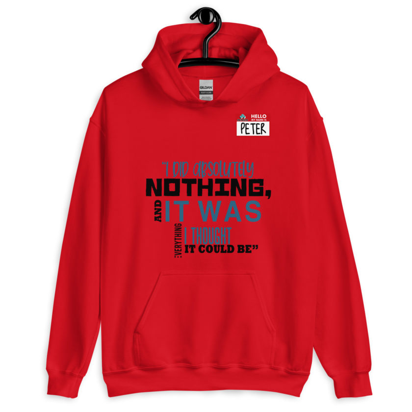 I did absolutely nothing, and it was everything I thought it could be. Peter Gibbons Office Space Unisex Hoodie - Image 2