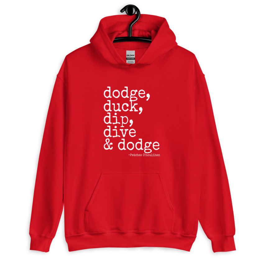 Dodge, Duck, Dip, Dive and Dodge - Patches O'houlihan, Dodgeball Unisex Hoodie - Image 4