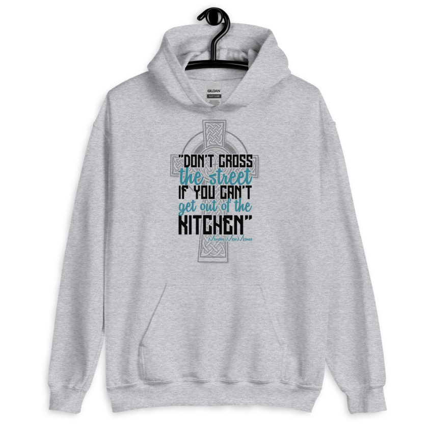 Don't Cross the street if you cant get out of the kitchen. Unisex Hoodie - Image 4