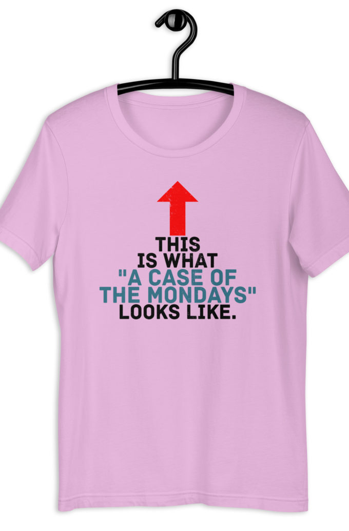 This face is what "A Case of the Monday's" looks like. Office Space Unisex t-shirt