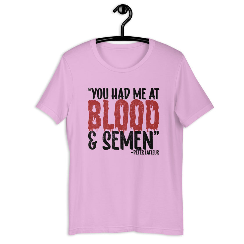 You had me at blood and semen - Peter LaFleur, Dodgeball Unisex t-shirt - Image 7
