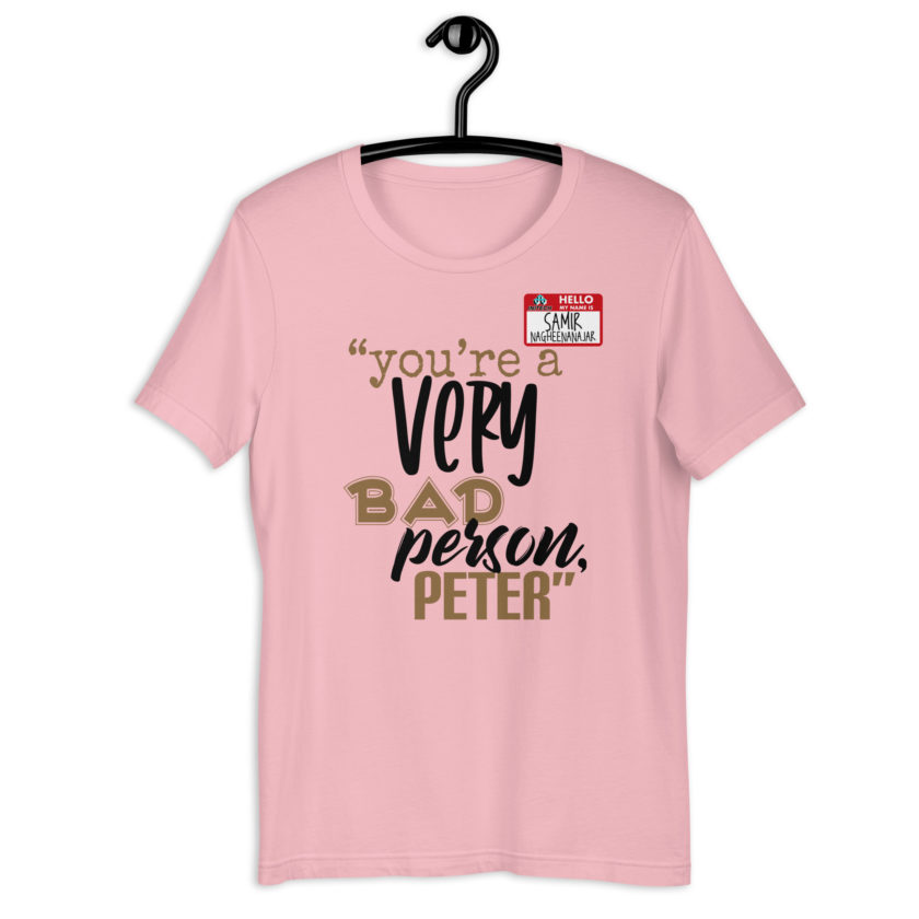 You are a very bad person Peter. - Samir nagheenanajar, Office Space Unisex t-shirt - Image 8