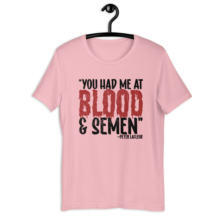 You had me at blood and semen - Peter LaFleur, Dodgeball Unisex t-shirt - Image 9