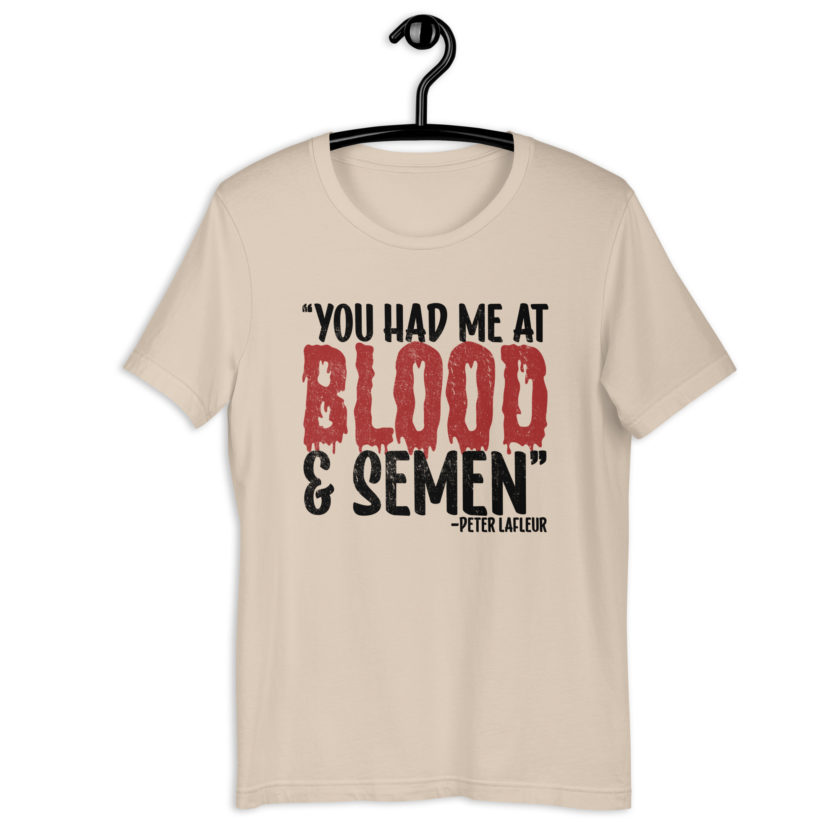 You had me at blood and semen - Peter LaFleur, Dodgeball Unisex t-shirt - Image 11