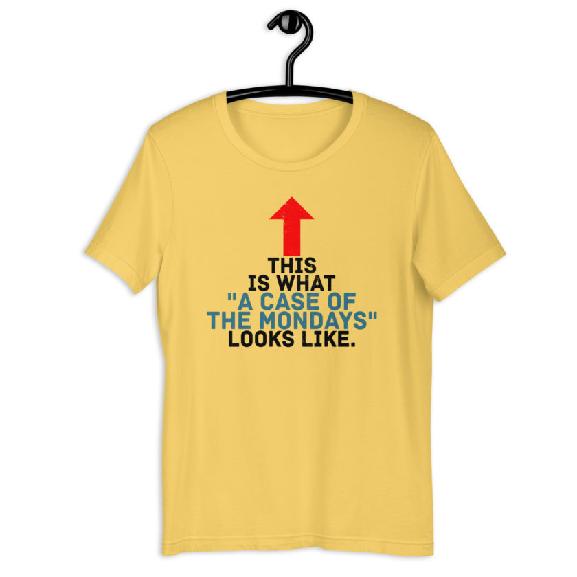 This face is what "A Case of the Monday's" looks like. Office Space Unisex t-shirt - Image 9