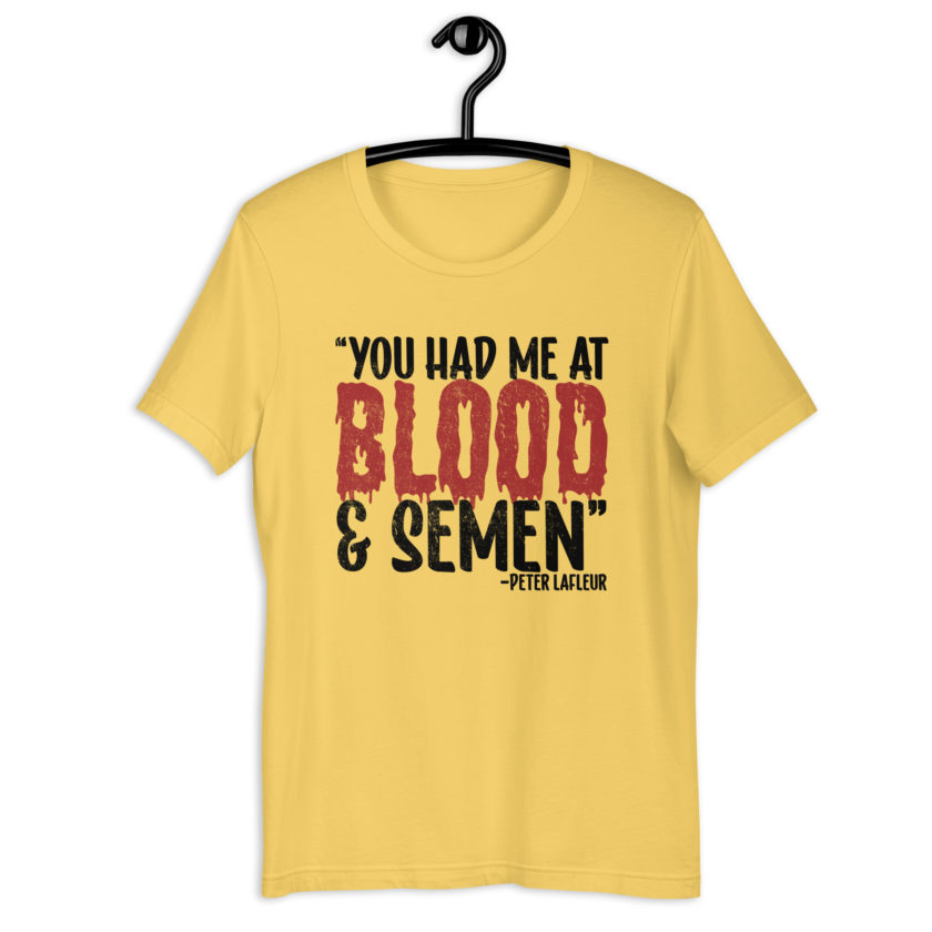 You had me at blood and semen - Peter LaFleur, Dodgeball Unisex t-shirt - Image 12