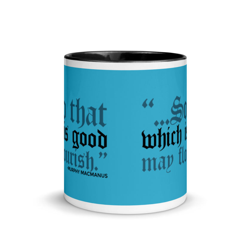 So that which is good may flourish. Murphy MacManus - The Boondock Saints Mug with Color Inside - Image 3