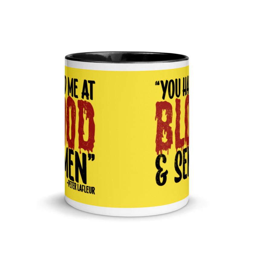 You had me at blood and semen - Peter LaFleur, Dodgeball Mug with Color Inside - Image 3