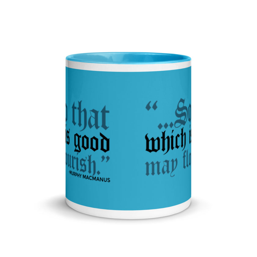So that which is good may flourish. Murphy MacManus - The Boondock Saints Mug with Color Inside - Image 12