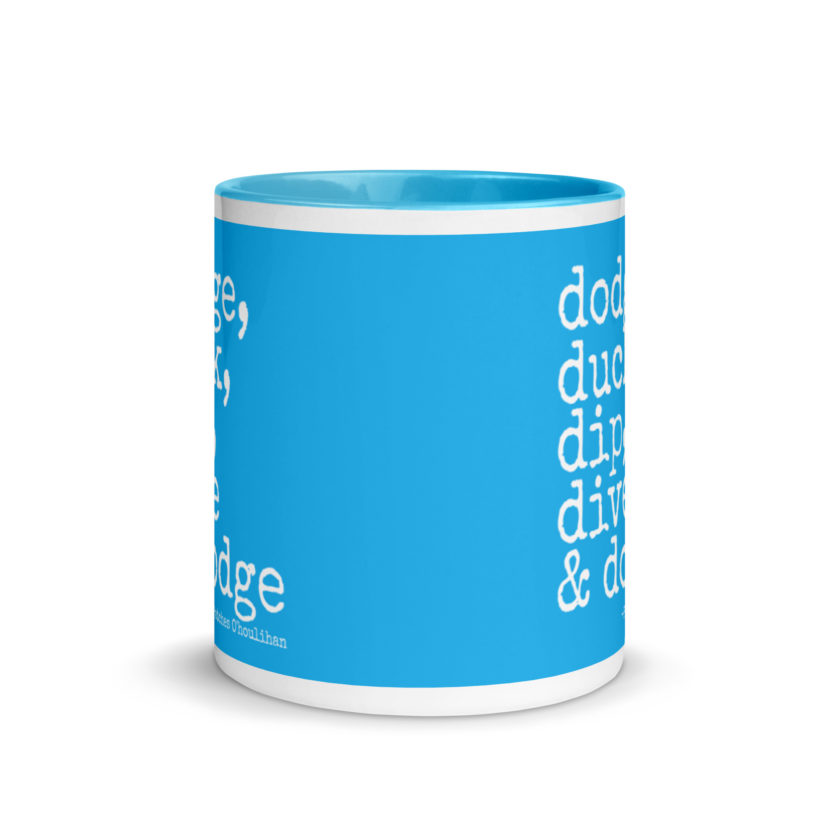 Dodge, Duck, Dip, Dive and Dodge - Patches O'houlihan, Dodgeball Mug with Color Inside - Image 12