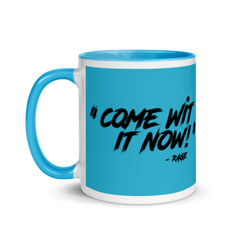 Come Wit it now! - Rage Against the Machine Mug with Color Inside