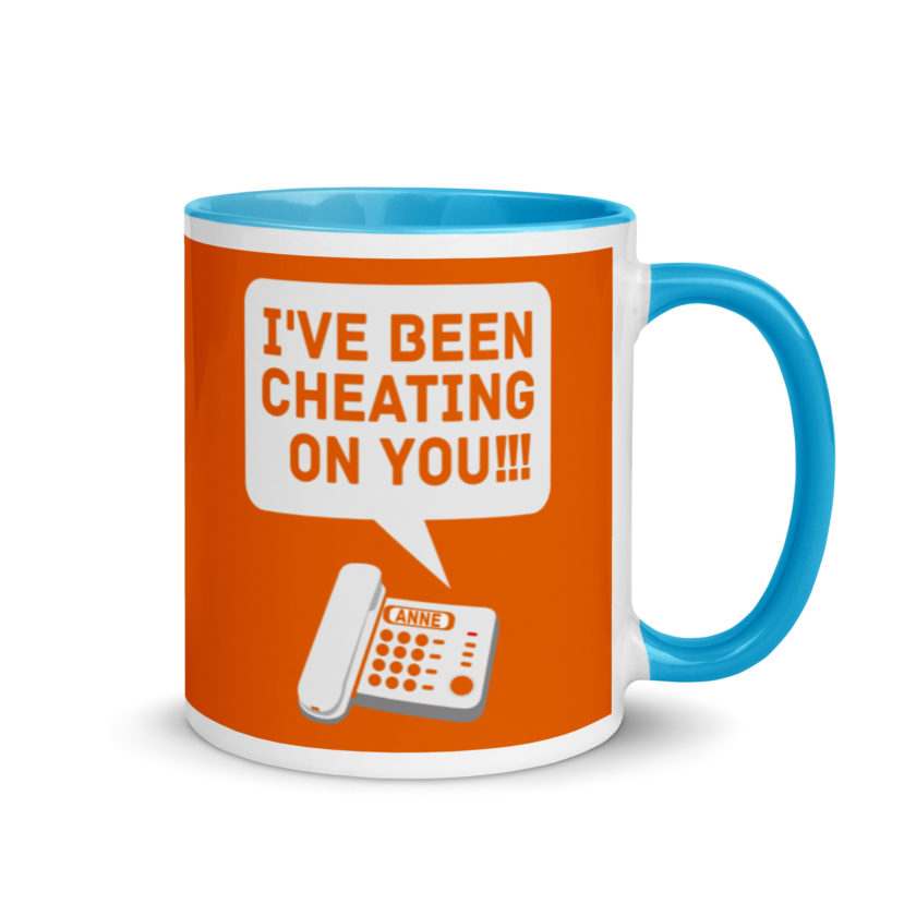 I've been cheating on you! Office Space, Anne Mug with Color Inside - Image 10