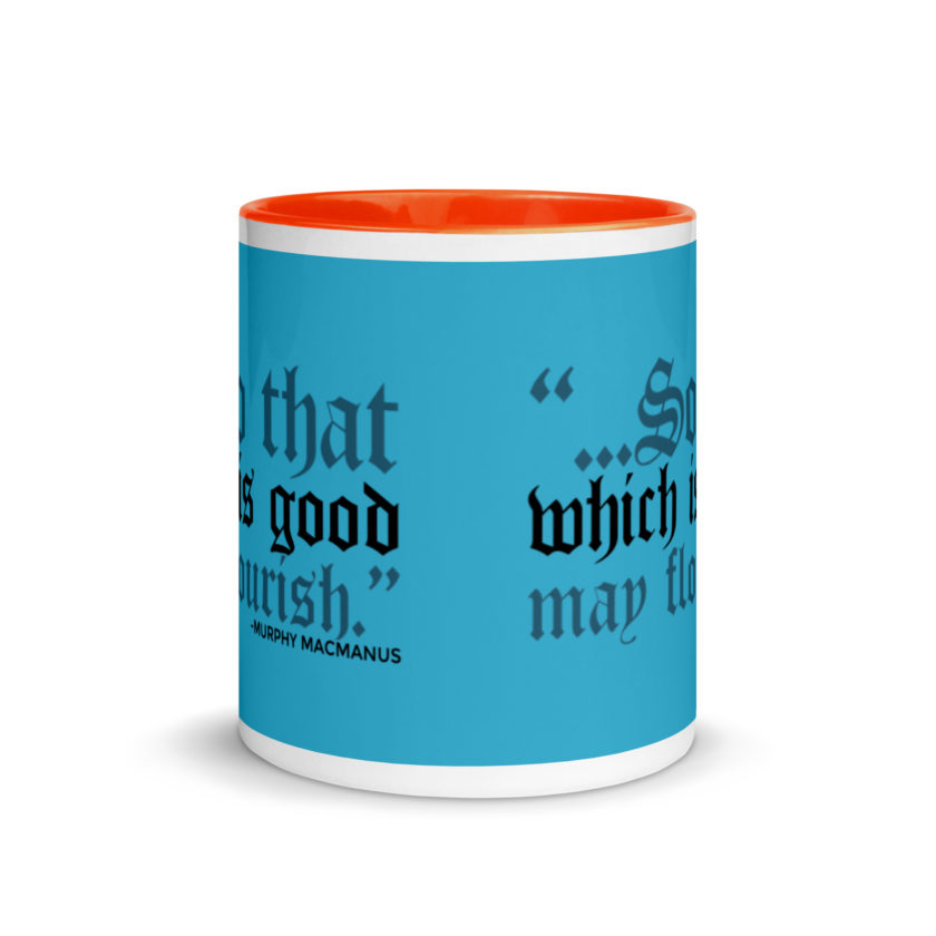 So that which is good may flourish. Murphy MacManus - The Boondock Saints Mug with Color Inside - Image 9
