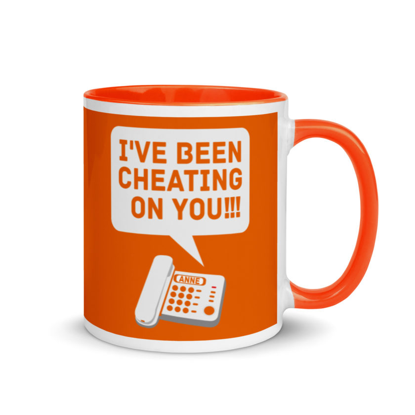 I've been cheating on you! Office Space, Anne Mug with Color Inside - Image 8
