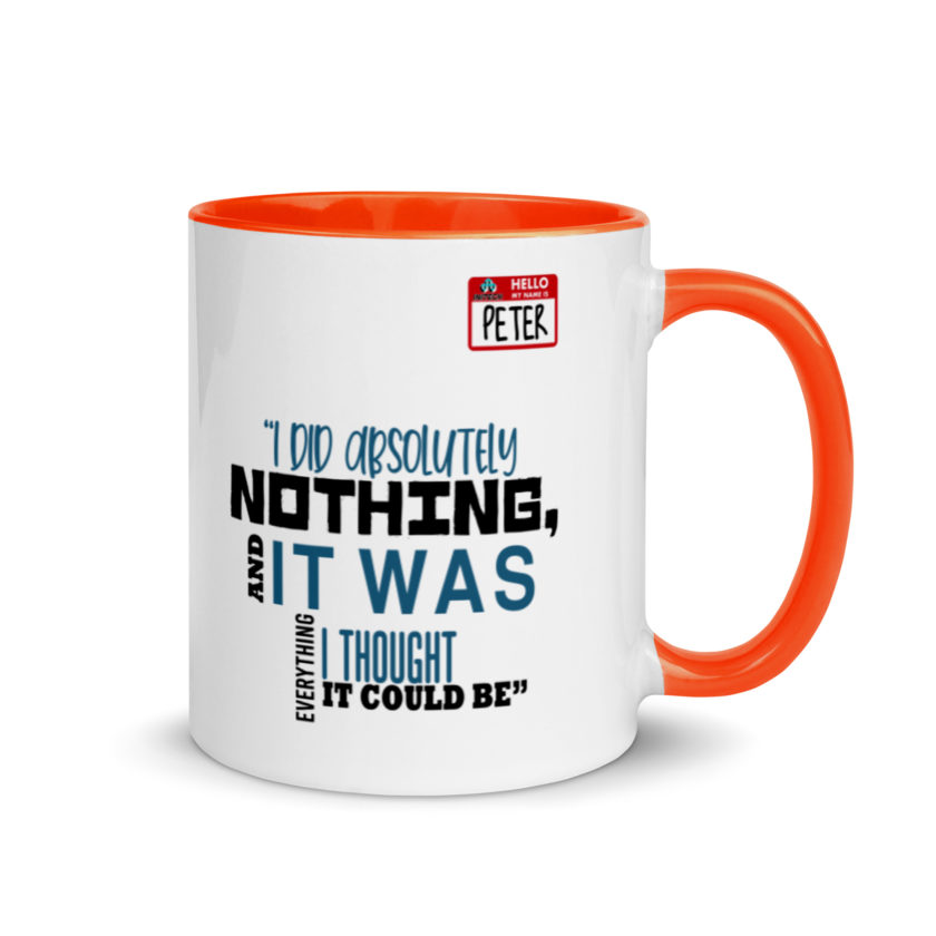 I did absolutely nothing, and it was everything I thought it could be. Peter Gibbons Office Space Mug with Color Inside - Image 7