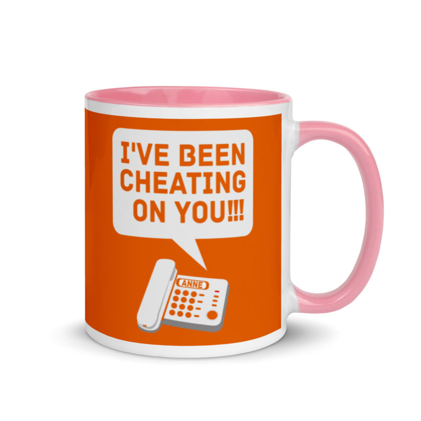 I've been cheating on you! Office Space, Anne Mug with Color Inside - Image 13