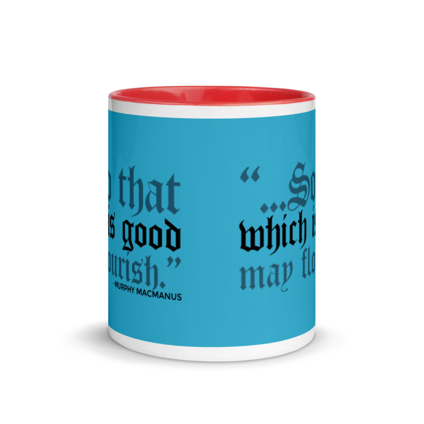 So that which is good may flourish. Murphy MacManus - The Boondock Saints Mug with Color Inside - Image 6