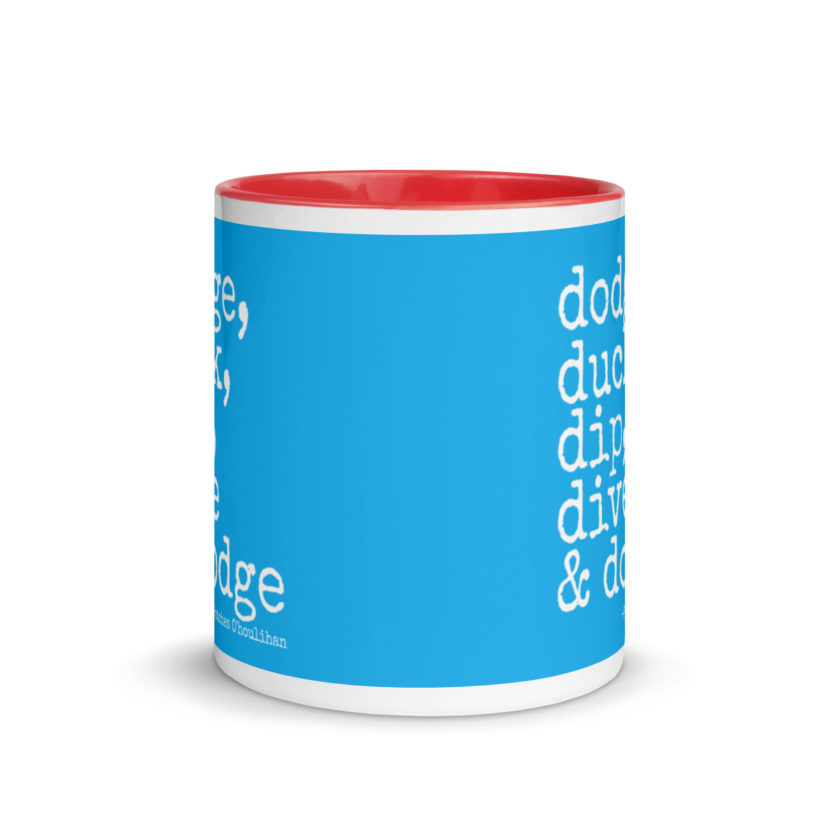 Dodge, Duck, Dip, Dive and Dodge - Patches O'houlihan, Dodgeball Mug with Color Inside - Image 6