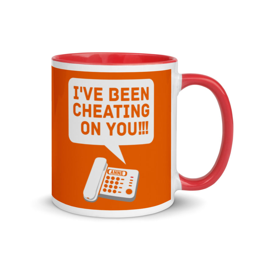 I've been cheating on you! Office Space, Anne Mug with Color Inside - Image 5